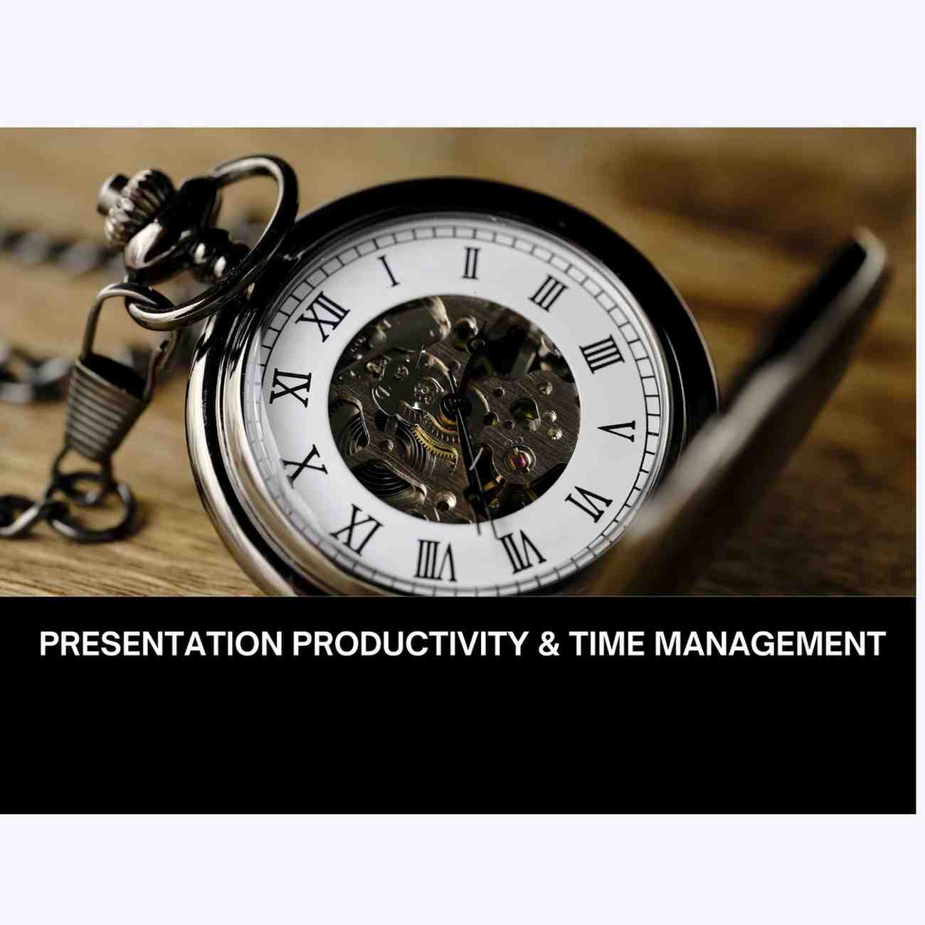 Presentation Productivity & Time Management